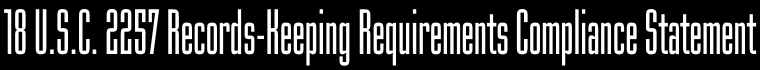 18 U.S.C. 2257 Record-Keeping Requirements Compliance Statement